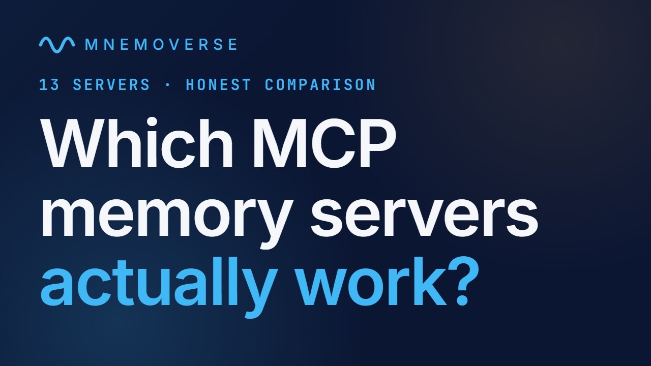 Which MCP memory servers actually work? 13 compared, local-first vs hosted